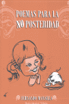 POEMAS PARA LA NO POSTERIDAD