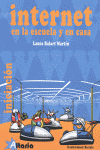 INTERNET EN LA ESCUELA Y EN CASA