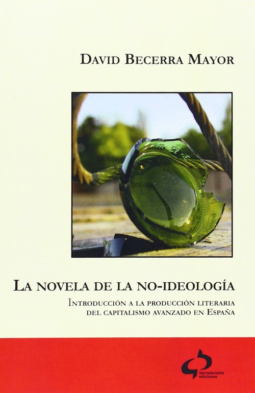 NOVELA DE LA NO-IDEOLOGIA, LA