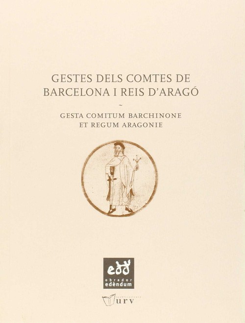 GESTES DELS COMTES DE BARCELONA I REIS D'ARAGO GESTA COMITUM