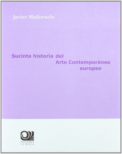 SUCINTA HISTORIA DEL ARTE CONTEMPORANEO EUROPEO