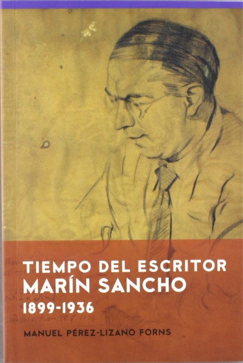TIEMPO DEL ESCRITOR MARIN SANCHO, 1899-1936