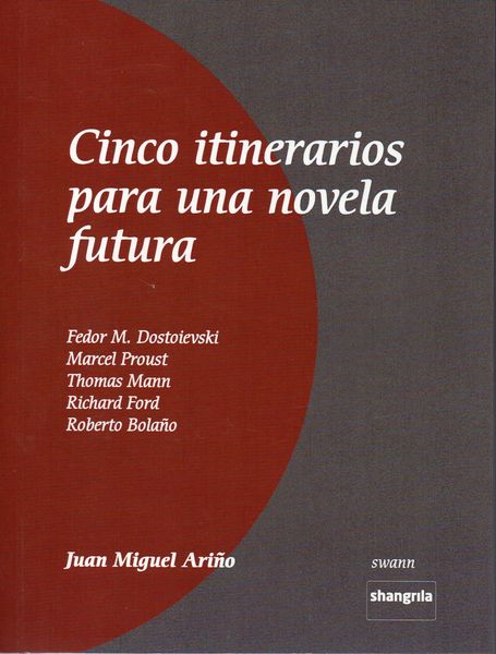 CINCO ITINERARIOS PARA UNA NOVELA FUTURA