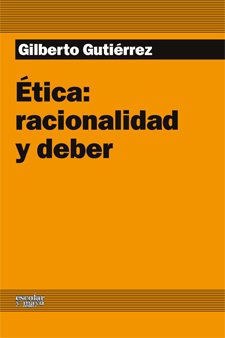 ETICA: RACIONALIDAD Y DEBER
