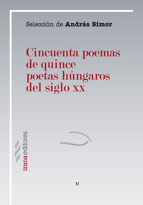 CINCUENTA POEMAS DE QUINCE POETAS HUNGAROS DEL SIGLO XX
