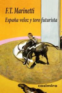 SPAGNA VELOCE E TORO FUTURISTA