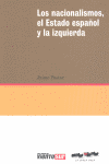NACIONALISMOS EL ESTADO ESPA�OL Y LAS IZQUIERDAS, LOS