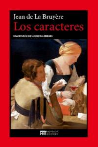 THE CHARACTERS, OR THE MANNERS OF THE AGE. BY MONSIEUR DE LA