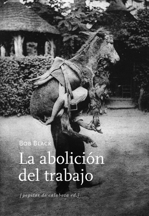 ABOLICION DEL TRABAJO,LA