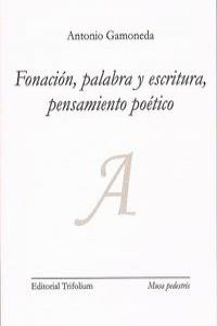 FONACION PALABRA Y ESCRITURA PENSAMIENTO POETICO