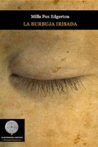 BURBUJA IRISADA, LA