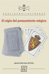 SIGLO DEL PENSAMIENTO MAGICO, EL