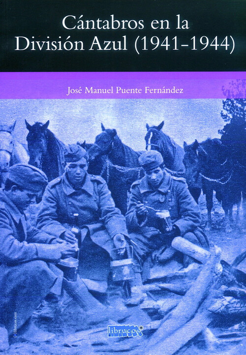 CANTABROS EN LA DIVISION AZUL (1941-1944)