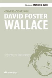 CONVERSACIONES CON DAVID FOSTER WALLACE 2ED