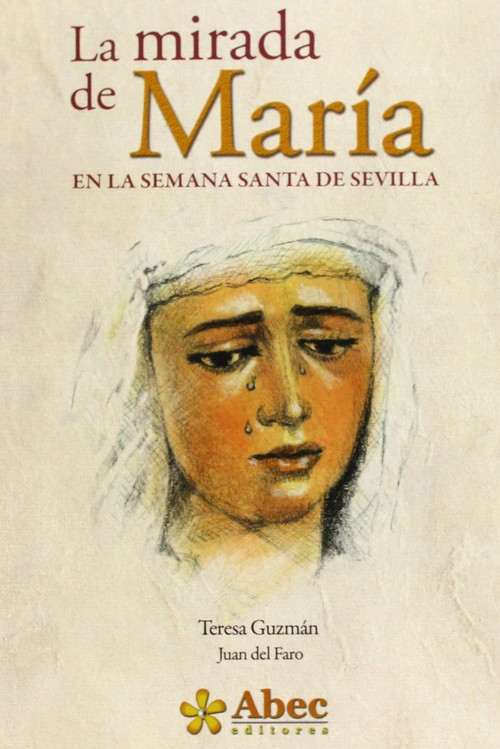 MIRADA DE MARIA EN LA SEMANA SANTA DE SEVILLA,LA