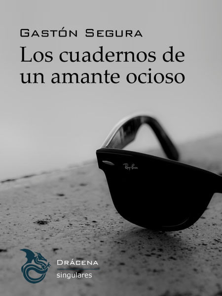 CUADERNOS DE UN AMANTE OCIOSO, LOS