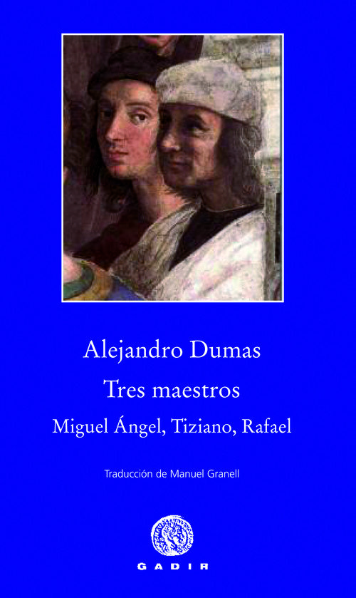 TRES MAESTROS MIGUEL ANGEL TIZIANO RAFAEL