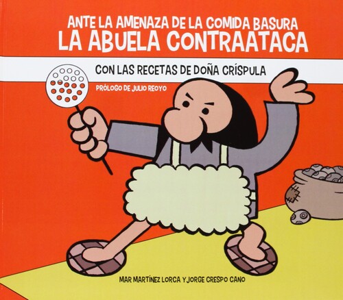 ANTE LA AMENAZA DE LA COMIDA BASURA, LA ABUELA CONTRAATACA
