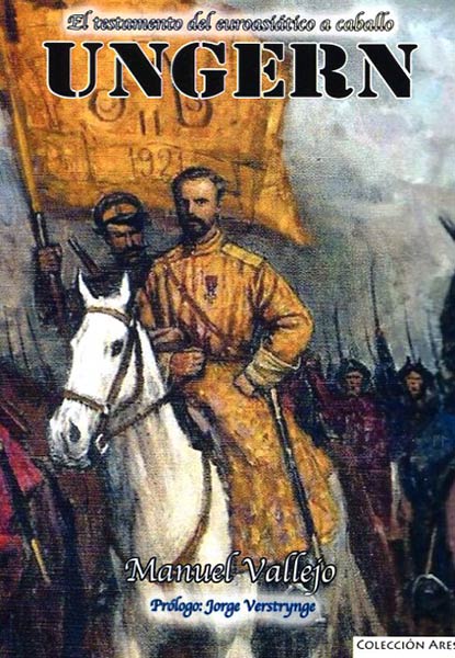 UNGERN: EL TESTAMENTO DEL EUROASIATICO A CABALLO