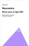NEUROETICA RETOS PARA EL SIGLO XXI