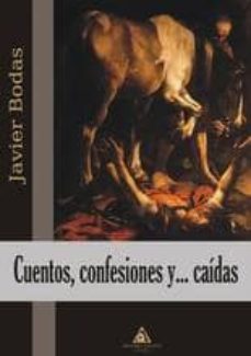 CUENTOS CONFESIONES Y CAIDAS