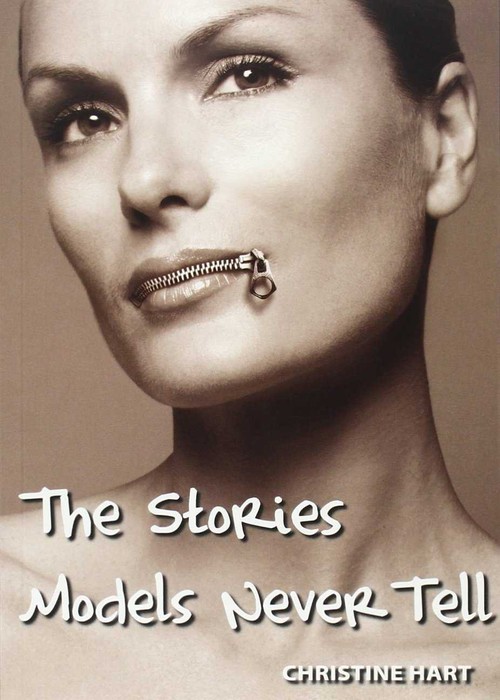 THE STORIES MODELS NEVER TELL