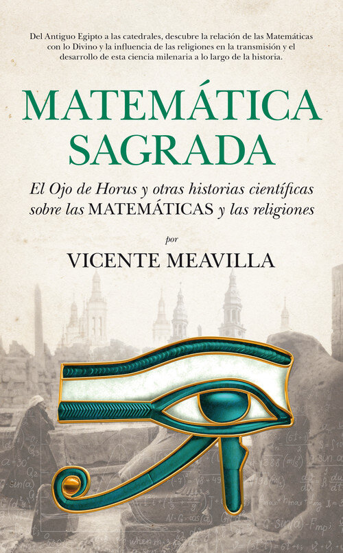 MATEMATICA SAGRADA-EL OJO DE HORUS Y OTRAS HISTORIAS CIENTI