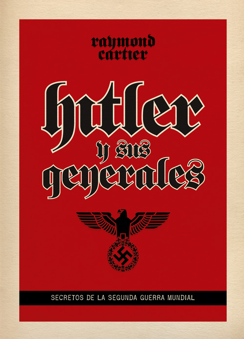 HITLER Y SUS GENERALES