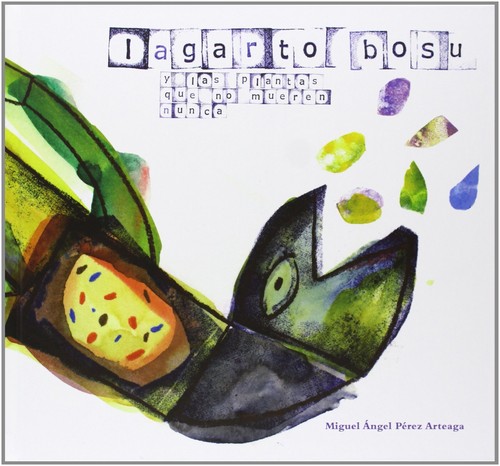 LAGARTO BOSU Y LAS PLANTAS QUE NUNCA MUEREN,EL