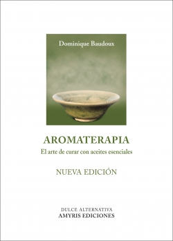 AROMATERAPIA (EL ARTE DE CURAR CON ACEITES ESENCIALES) (N.E