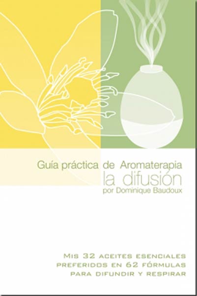 GUIA PRACTICA DE AROMATERAPIA
