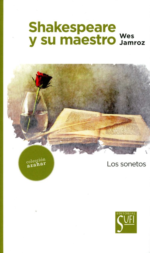 SHAKESPEARE Y SU MAESTRO. LOS SONETOS