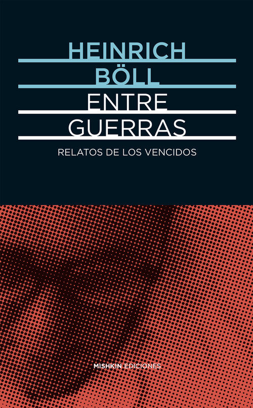 ENTRE GUERRAS RELATOS DE LOS VENCIDOS