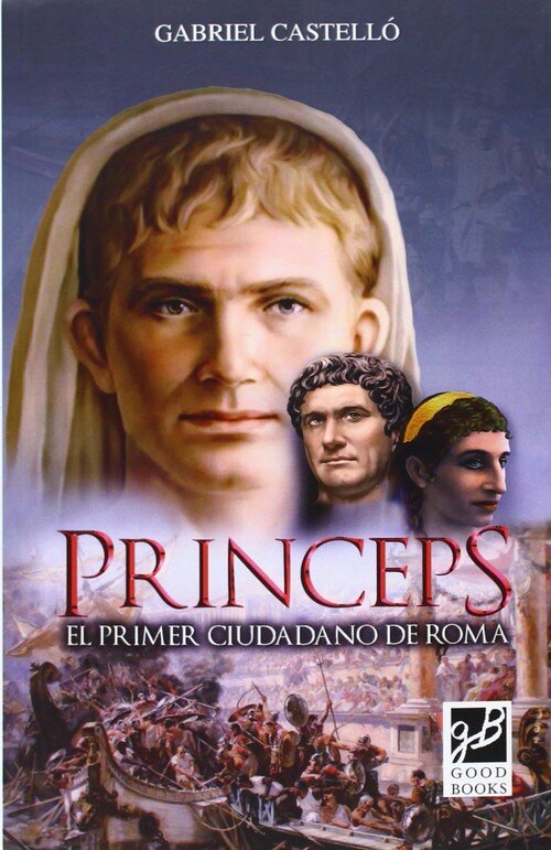 PRINCEPS EL PRIMER CIUDADANO DE ROMA