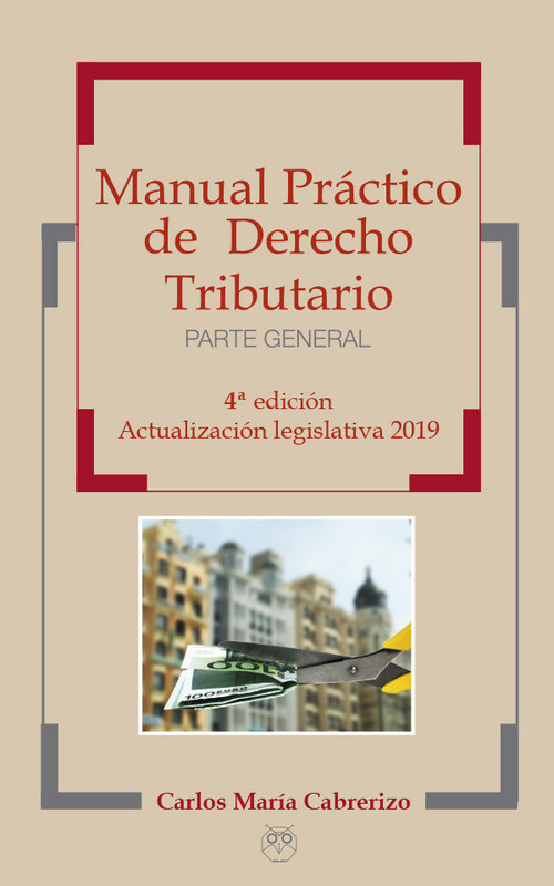 MANUAL PRACTICO DE DERECHO TRIBUTARIO (PARTE GENERAL)