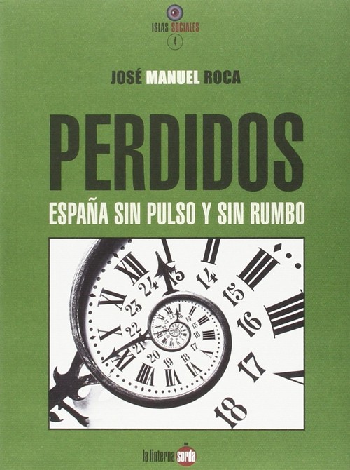 PERDIDOS. ESPA�A SIN PULSO Y SIN RUMBO
