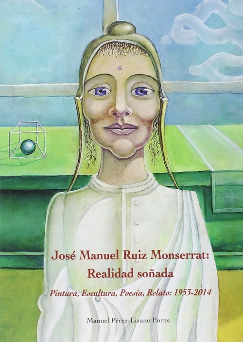 JOSE MANUEL RUIZ MONSERRAT, REALIDAD SO�ADA