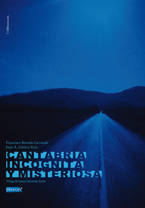CANTABRIA INCOGNITA Y MISTERIOSA