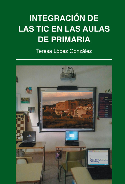 INTEGRACION DE LAS TIC EN LAS AULAS DE PRIMARIA, ESTUDIO DE