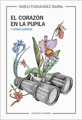 CORAZON EN LA PUPILA Y OTROS CUENTOS, EL
