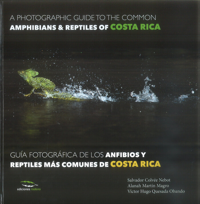 AMPHIBIANS & REPTILES OF COSTA RICA.GUIA FOTOGRAFICA