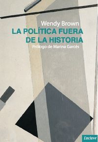 POLITICA FUERA DE LA HISTORIA, LA
