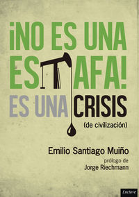 NO ES UNA ESTAFA ES UNA CRISIS DE CIVILIZACION 2ED
