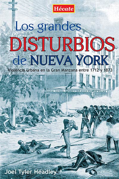 GRANDES DISTURBIOS DE NUEVA YORK,LOS