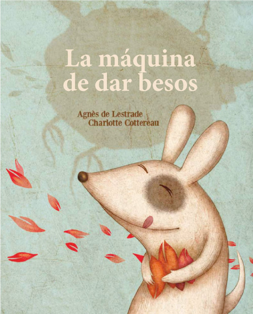 MAQUINA DE FABRICAR BESOS, LA