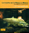 TRUCHA EN LA PESCA A MOSCA,LA