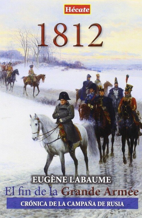1812,EL FIN DE LA GRANDE ARMEE