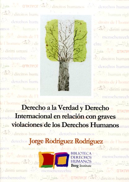 DERECHO A LA VERDAD Y DERECHO INTERNACIONAL EN RELACION CON