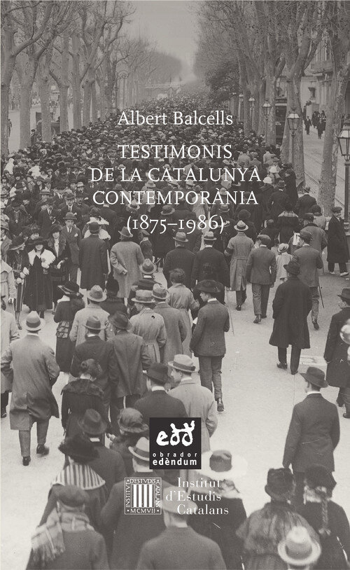 TESTIMONIS DE LA CATALUNYA CONTEMPORANIA (1875 - 1986)