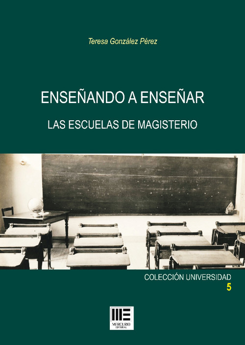 ENSE�ANDO A ENSE�AR: LAS ESCUELAS DE MAGISTERIO
